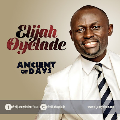 Elijah Oyelade Ancient Of Days