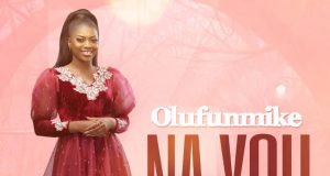 Olufunmike Releases New Single ‘Na You’ ( @iam_Olufunmike )