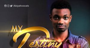 MUSIC: Abiyah – My Destiny ( Prod. by Inimfon Usoro ) Abiyah My Destiny