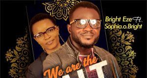 MUSIC: Bright Eze – We Are The Salt Of The Earth ( Ft. Sophia O. Bright ) Bright Eze We Are The Salt Of The Earth
