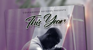 Pastor Courage Releases ‘This Year’ ( @Legendcourage )