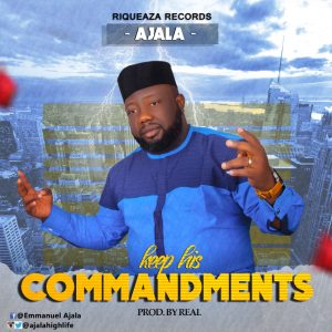 Ajala Keep His Commandments