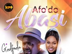 Godfada Ft. Emem Baseda In “Afo’do Abasi” ( @Godfadauk ) Godfada Afo'do Abasi