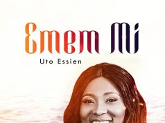 Uto Essien Offers “Emem Mi”, Audio/Video Uto Essien Emem Mi