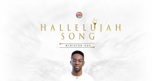 “Hallelujah Song” Audio/Video by Minister GUC Minister GUC Hallelujah Song