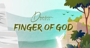 Dunsin Oyekan Out with “Finger of God” & Video Dunsin Oyekan Finger of God