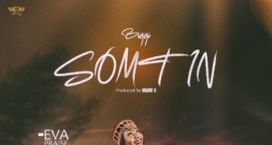 “Biggi Somtin” by Eva Praise (Prod. by Marv. C) Eva Praise Biggi Somtin