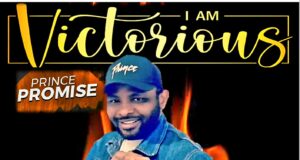 Prince Promise – I Am Victorious & Lyrics Prince Promise I Am Victorious