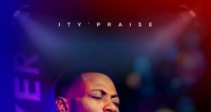 Ity’Praise – The Prayer (Heal Our Land) & Video Ity'Praise The Prayer