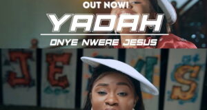 Yadah – Onye Nwere Jesus (Official Video) Yadah Onye Nwere Jesus