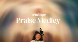 DOWNLOAD MP3: Kemitaiwo Grace Speaking – Temitope Praise Medley & Video Kemitaiwo Grace Speaking Temitope Praise Medley