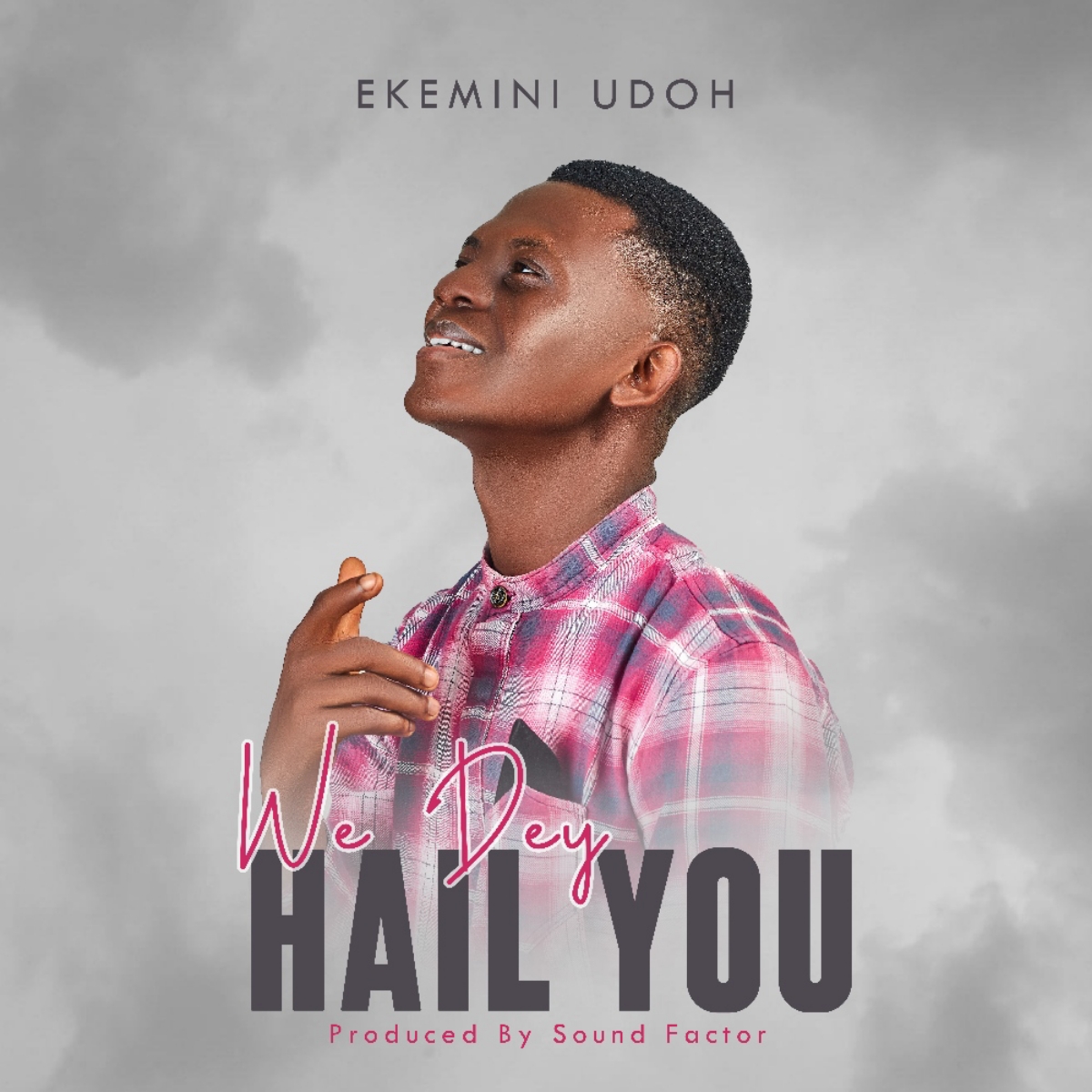 Ekemini Udoh We Dey Hail You