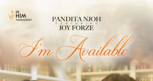 DOWNLOAD MP3: Pandita Njoh – I’m Available Ft. Joy Forze & Video Pandita Njoh I’m Available