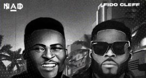 DOWNLOAD MP3: NAD – Too Good Ft. Fido Cleff NAD Too Good