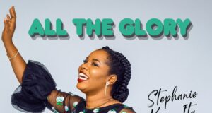 DOWNLOAD MP3: Stephanie Kome Ita – All The Glory Stephanie Kome Ita All The Glory
