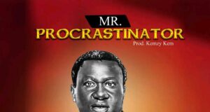 Reverend Sage Etta – Mr. Procrastinator (Prod. by Kemzy Kem) Reverend Sage Etta Mr. Procrastinator