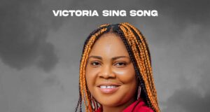 Victoria Sing Song – Nothing Without The Lord (Prod. by Double D) Victoria Sing Song Nothing Without The Lord