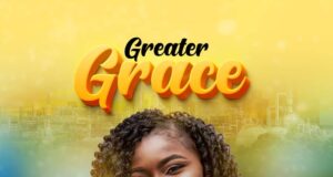 DOWNLOAD MP3: Lara Jane – Greater Grace & Video Lara Jane Greater Grace
