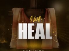 DOWNLOAD MP3: Samsong – I Will Heal Samsong I Will Heal