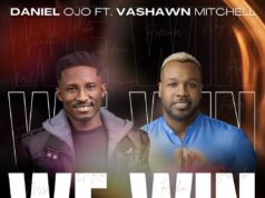 DOWNLOAD MP3: Daniel Ojo – We Win Ft. Vashawn Mitchell Daniel Ojo We Win