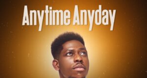 DOWNLOAD MP3: Moses Bliss – Anytime Anyday Moses Bliss Anytime Anyday