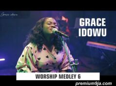 Worship Medley 6 – Song by Grace Idowu MP3 Download Worship Medley 6 - Song by Grace Idowu