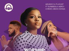 Download Latest Praise Mixtape Ft. Mercy Chinwo, Sunmisola, and Ebuka Songs Download Latest Praise Mixtape
