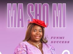 DOWNLOAD MP3: Funmi Success – Ma Sho Mi Funmi Success Ma Sho Mi