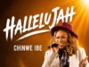 DOWNLOAD MP3: Chinwe Ibe – Hallelujah & Video Chinwe Ibe Hallelujah